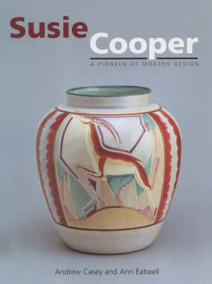 Suzie Cooper - Pioneer for Modern Design Andrew Casey