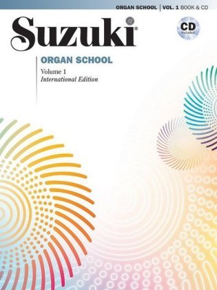 Suzuki Organ School, m. Audio-CD. Vol.1 Alfred Music Publishing