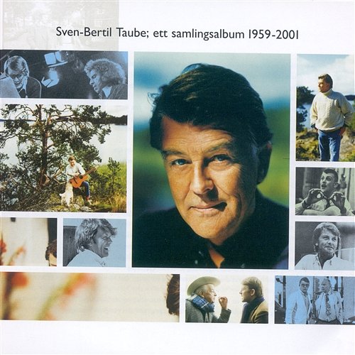 Sven-Bertil Taube: Ett Samlingsalbum 1959-2001 Sven-Bertil Taube