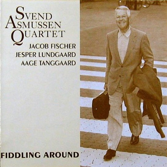 Svend Asmussen Quartet Fiddling Around Asmussen Svend, Lundgaard Jesper