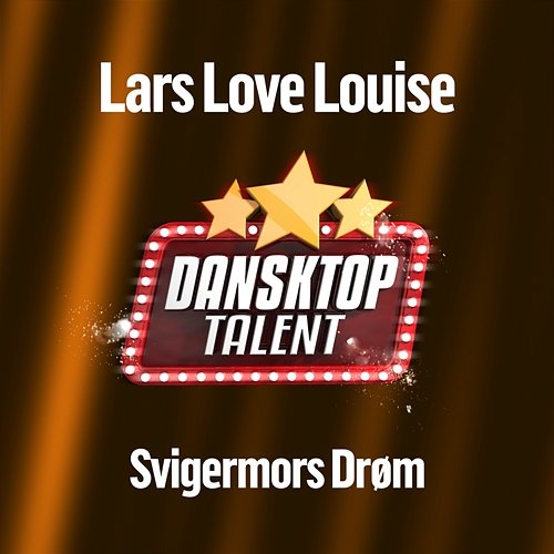 Svigermors Drøm Lars Love Louise