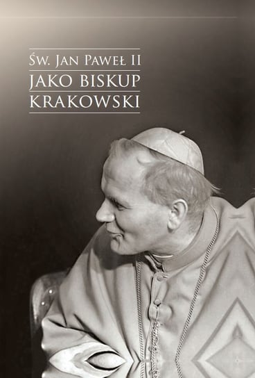 Św. Jan Paweł II jako biskup krakowski Urban Jacek