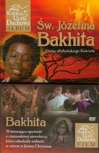 Św. Józefina Bakhita. Duma afrykańskiego Kościoła + DVD Opracowanie zbiorowe