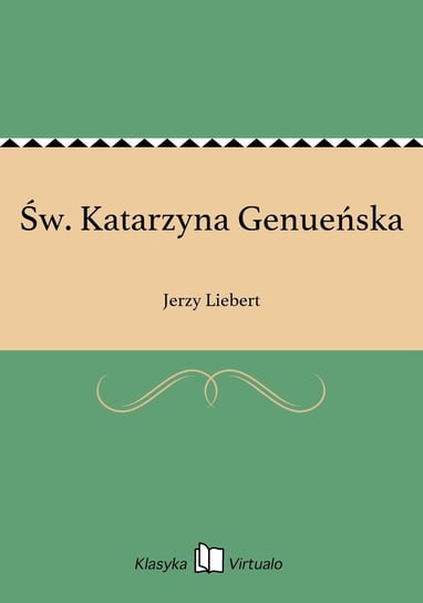 Św. Katarzyna Genueńska Liebert Jerzy