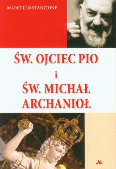 Św. Ojciec Pio i św. Michał Archanioł Stanzione Marcello