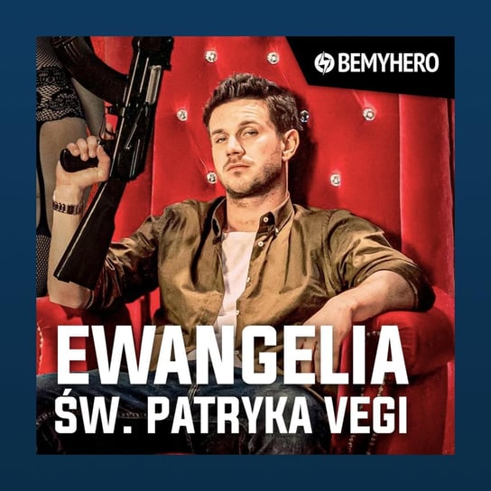 Św. Patryk Vega i jego Ewangelia, czyli "Pętla" - Be My Hero podcast - podcast Matuszak Kamil, Świderek Rafał