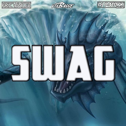 Swag KriZ Van Dee, VixBasse, Dj Patryk