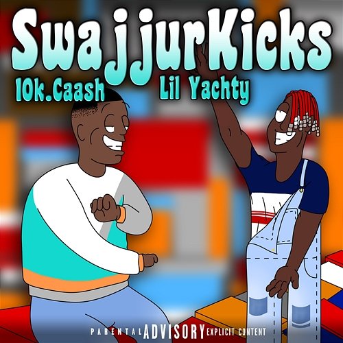 SwajjurKicks 10K.Caash feat. Lil Yachty