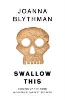 Swallow This Blythman Joanna