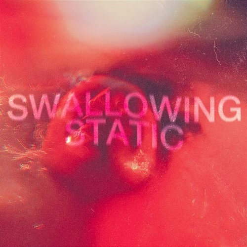 Swallowing Static The Blinders