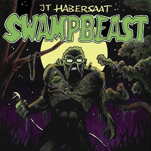 Swamp Beast JT Habersaat