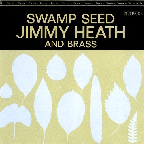 Swamp Seed Jimmy Heath