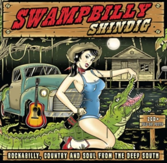Swampbilly Shindig Rockabilly, Country & Soul From The Deep South Various Artists