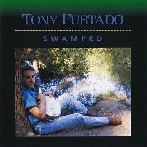 Swamped Tony Furtado