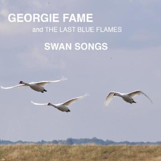 Swan Songs Georgie Fame and The Last Blue Flames