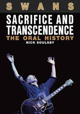 Swans: Sacrifice and Transcendence Soulsby Nick