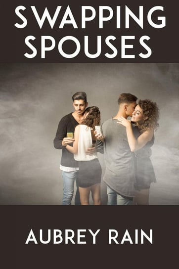 Swapping Spouses - ebook epub Aubrey Rain