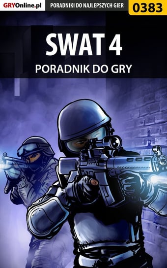 SWAT 4 - poradnik do gry Gajewski Łukasz Gajos