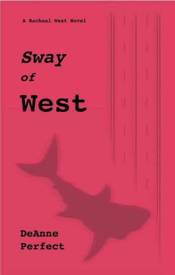 Sway of West Perfect DeAnne