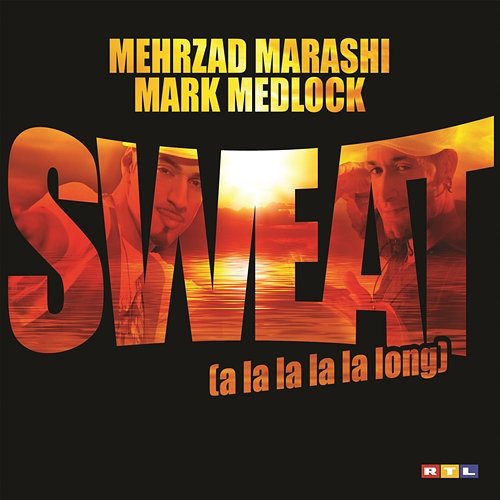 Sweat (A La La La La Long) Mehrzad Marashi, Mark Medlock