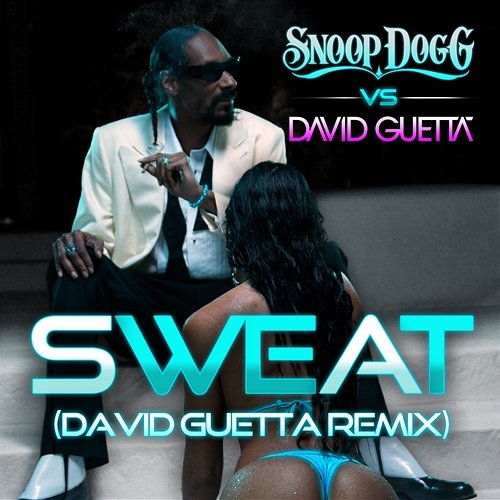 Sweat Snoop Dogg, David Guetta