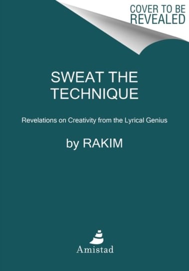 Sweat the Technique: Revelations on Creativity from the Lyrical Genius Opracowanie zbiorowe