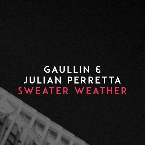 Sweater Weather Gaullin & Julian Perretta