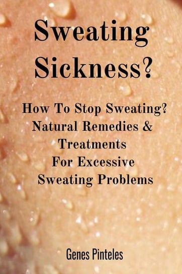 Sweating Sickness? Pinteles Genes
