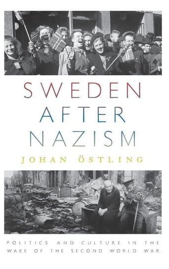 Sweden after Nazism Östling Johan