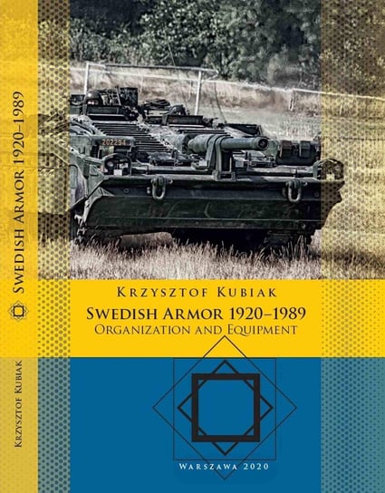 Swedish Armor 1920–1989 Kubiak Krzysztof