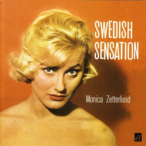 Swedish Sensation Monica Zetterlund