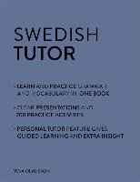 Swedish Tutor: Grammar and Vocabulary Workbook (Learn Swedish with Teach Yourself) Olausson Ylva