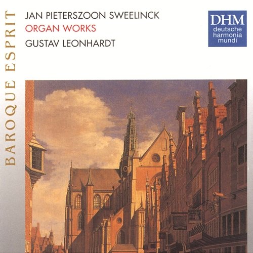 Sweelinck: Organ Works Gustav Leonhardt
