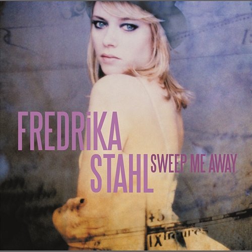 Sweep Me Away Fredrika Stahl
