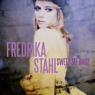 Sweep Me Away Stahl Fredrika