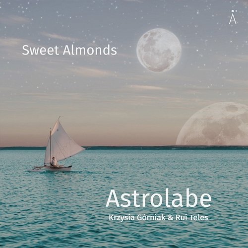 Sweet Almonds Astrolabe, Krzysia Górniak, Rui Teles
