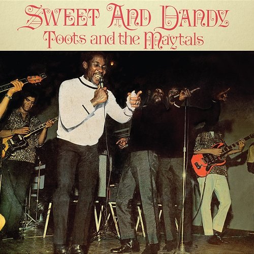 Sweet and Dandy The Maytals