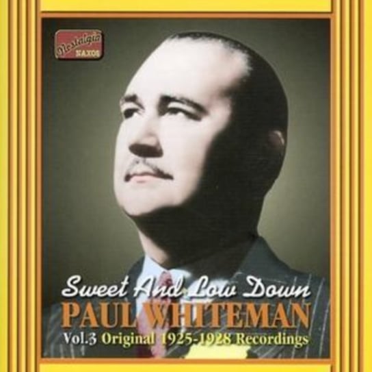 Sweet And Low Down. Volume 3 Whiteman Paul