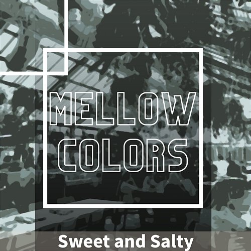 Sweet and Salty Mellow Colors