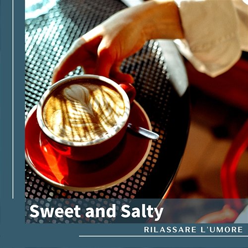 Sweet and Salty Rilassare l'umore
