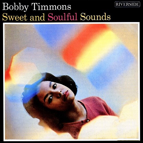 Sweet And Soulful Sounds Bobby Timmons