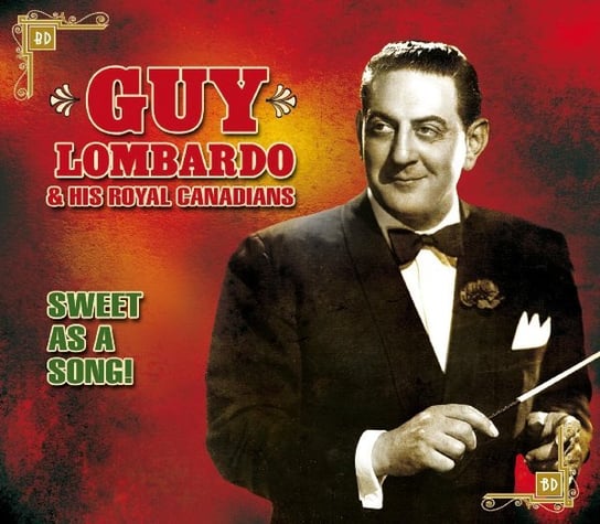 Sweet As A Song Guy Lombardo & His Royal Canadians