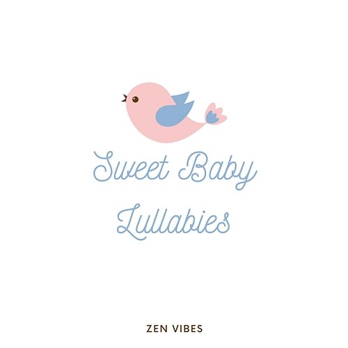 Sweet Baby Lullabies (Loopable Sequence) Zen Vibes