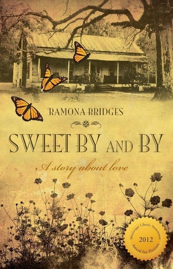 Sweet By and By Bridges Ramona