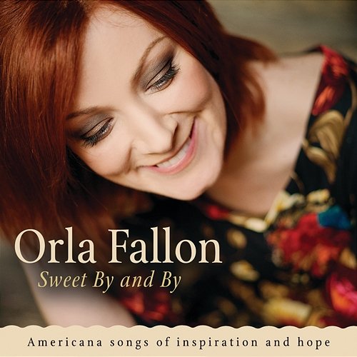 Sweet By And By Órla Fallon