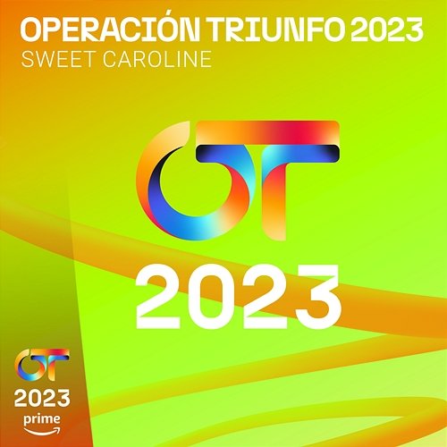 Sweet Caroline Operación Triunfo 2023
