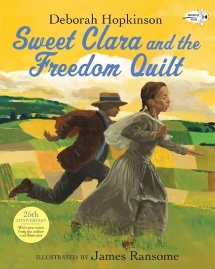 Sweet Clara and the Freedom Quilt Hopkinson Deborah