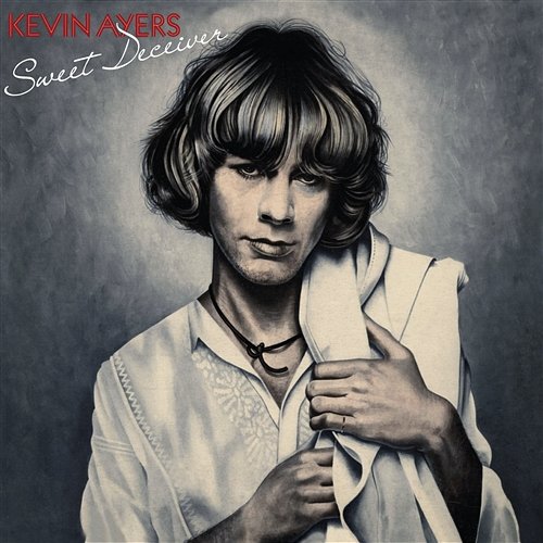 Sweet Deceiver Kevin Ayers