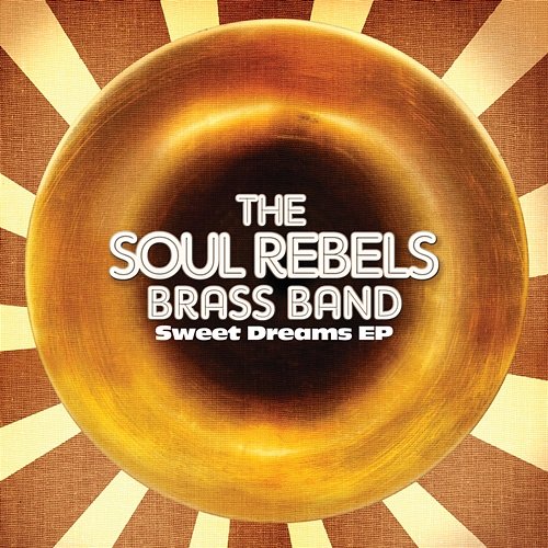 Sweet Dreams EP The Soul Rebels