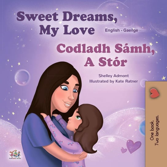 Sweet Dreams, My Love Codladh Sámh, A Stór Shelley Admont, Opracowanie zbiorowe